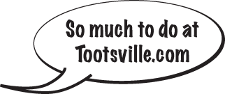 so much to do in tootsville